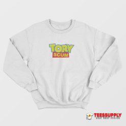 Tory Scum Joke Toy Story Sweatshirt