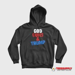 God Guns & Trump Hoodie