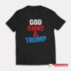 God Guns & Trump T-Shirt