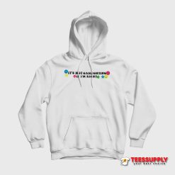 It's Not Gaslighting If I'm Right Hoodie