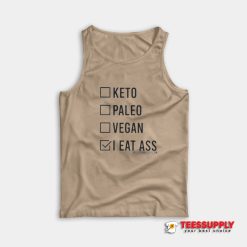 Keto Paleo Vegan I Eat Ass Tank Top