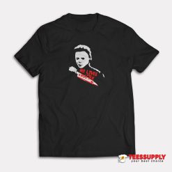 Michael Myers No Lives Matter T-Shirt