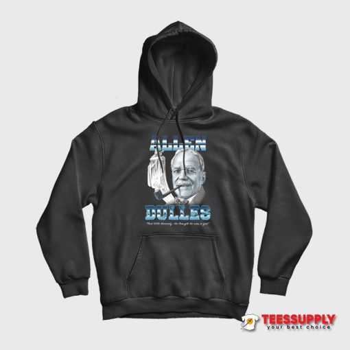 Allen Dulles Hoodie