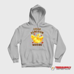 Crab Rangoon Whore Hoodie