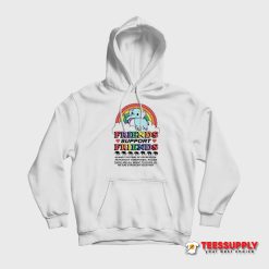 Friends Support Friends Hoodie