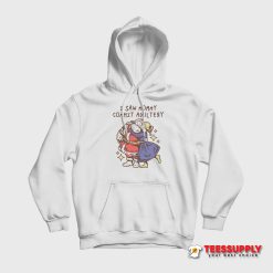 I Saw Mommy Commit Adultery Hoodie