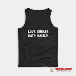 Love Kebabs Hate Racism Mangal Tank Top