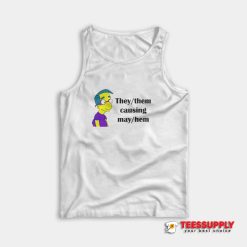 Milhouse Van Houten They Them Causing Mayhem Tank Top