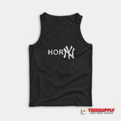 Shirts That Go Hard Horny Tank Top