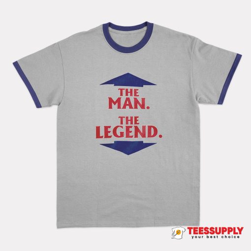 The Man The Legend Ringer T-Shirt