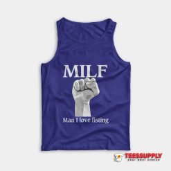 MILF Man I Love Fisting Tank Top