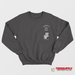 On Doing An Evil Deed Blues Sweatshirt