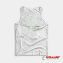 California Is Always On My Mind Tank Top