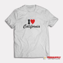 I Love California T-Shirt