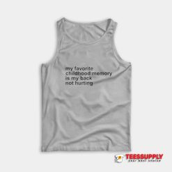 My Favorite Childhood Memory Tank Top