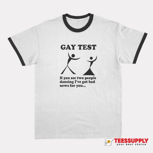Gay Test Ringer T-Shirt
