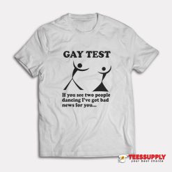 Gay Test T-Shirt