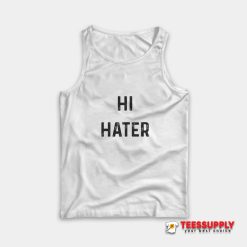 Hi Hater Tank Top