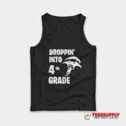 Droppin Into 4th Grade Tank Top