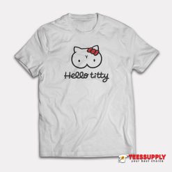 Hello Titty T-Shirt