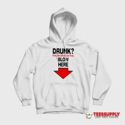 Drunk Free Breathalyzer Test Blow Here Hoodie