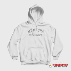 Mumford Phys Ed Dept Hoodie