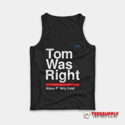 Tom Was Right Tank Top