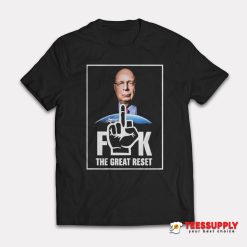 Klaus Schwab Fuck The Great Reset T-Shirt