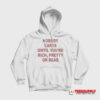 Nobody Cares Until You're Rich Pretty or Dead Hoodie