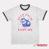 Keep Calm and Capy On Ringer T-Shirt