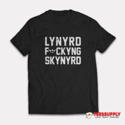 Lynyrd Fuckyng Skynyrd T-Shirt