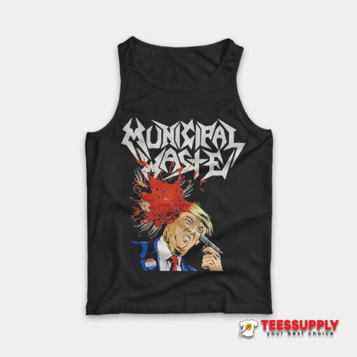 Municipal Waste Trump Tank Top