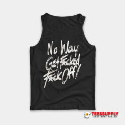 No Way Get Fucked Fuck Off The Angels Tank Top