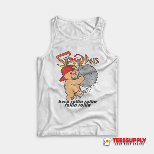 Sisyphus Keep Rollin Rollin Rollin Rollin Tank Top