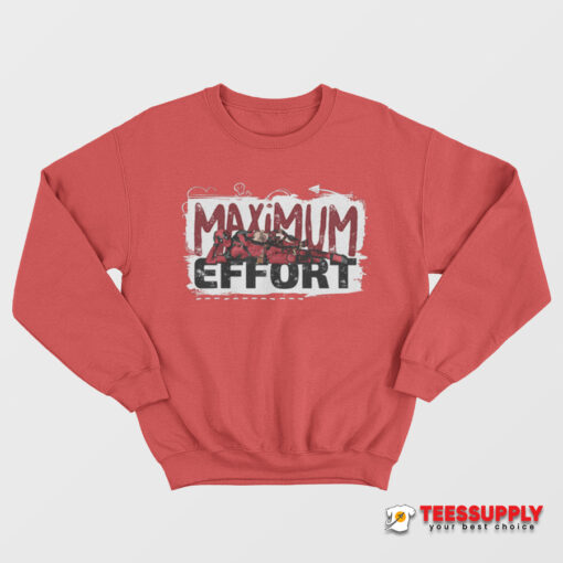 Deadpool And Wolverine Maximum Effort Sweatshirt