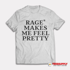 Hayley Williams Rage Makes Me Feels Pretty T-Shirt