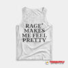 Hayley Williams Rage Makes Me Feels Pretty Tank Top