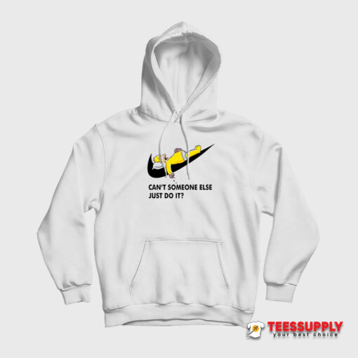 Homer Simpson Can’t Someone Else Just Do It Hoodie