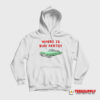 Where Is Bum Farto Hoodie