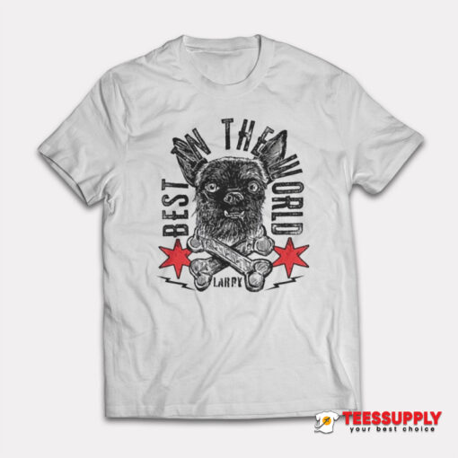 Cm Punk Dog Larry Best In The World T-Shirt