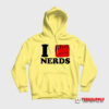 I Love Nerds Ariana Hoodie