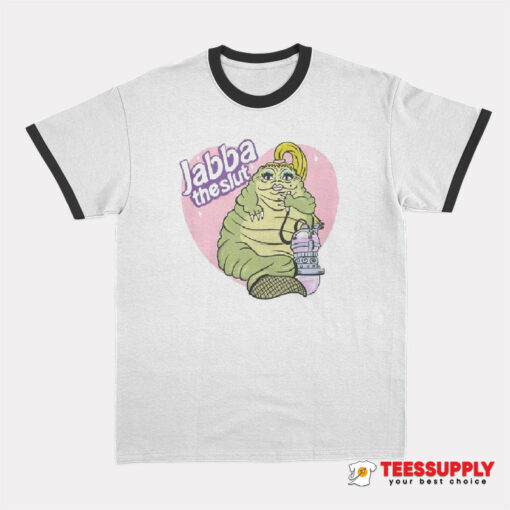 Jabba The Slut Ringer T-Shirt