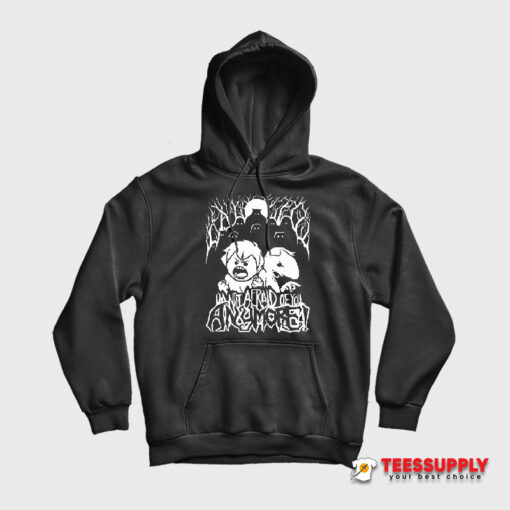 Oneyplays I’m Not Afraid Of You Anymore Hoodie