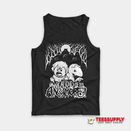 Oneyplays I’m Not Afraid Of You Anymore Tank Top