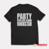 Party Like A Rockstar T-Shirt