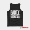 Party Like A Rockstar Tank Top