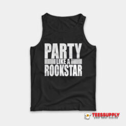 Party Like A Rockstar Tank Top