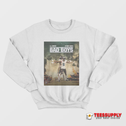 Philadelphia Eagles A.J Brown And Devonta Smith Bad Boys Sweatshirt