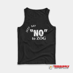 Randy Weaver Just Say No To Zog Tank Top