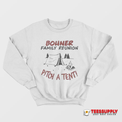 Agatha Bohner Family Reunion Pitch A Tent Sweatshirt